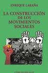 CONSTRUCCION DE LOS MOVIMIENTOS SOCIALES, LA | 9788420679495 | LARAÑA, ENRIQUE