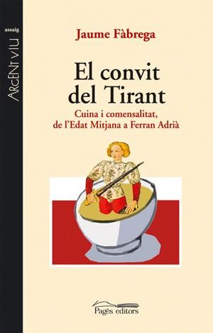 CONVIT DEL TIRANT EL ( CUINA EDAT MITJANA A FERRAN ADRIA ) | 9788497795203 | FABREGA, JAUME