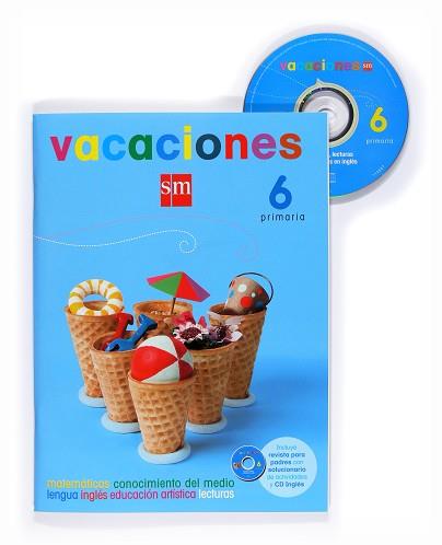 VACACIONES 6º PRIMARIA SM ( + REVISTA, SOLUCIONARIO Y CD ) | 9788467525977 | CARPINTERO, SERVIO / CRUZ, JUAN / DOMÍNGUEZ, FRANCISCO / SARBADHIKARI, PALOMA
