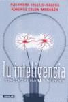 TU INTELIGENCIA COMO ENTENDERLA Y MEJORARLA | 9788403094680 | ALEJANDRA VALLEJO NAGERA ROBERTO COLOM MARAÑON