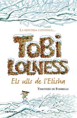 TOBI LOLNESS: ELS ULLS D'ELISHA | 9788497873284 | FOMBELLE, TIMOTHEE
