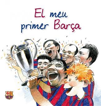 EL MEU PRIMER BARÇA | 9788497858137 | AA. VV.
