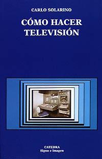COMO HACER TELEVISION | 9788437612119 | SOLARINO, CARLO