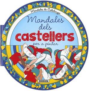 MANDALES DELS CASTELLERS | 9788467764543 | SUSAETA, EQUIP