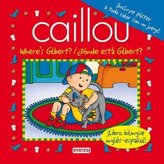 CAILLOU DONDE ESTA GILBERT LIBRO BILINGÜE | 9788444164557 | JOHANSON,SARAH
