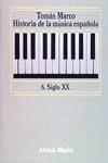 HISTORIA DE LA MUSICA ESPAÑOLA. TOMO 6. SIGLO X X | 9788420685069 | MARCO ARAGON, TOMAS