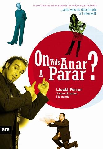 ON VOLS ANAR A PARAR ? ( INCLOU CD ) | 9788496767058 | FERRER, LLUCIA / ESQUIUS, JAUME