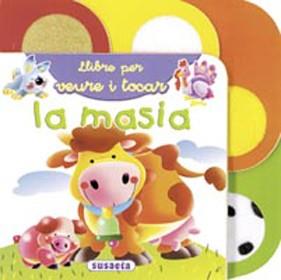 MASIA LA LLIBRE PER VEURE I TOCAR | 9788430541065 | ILUSTRACIONES: JAVIER INARAJA