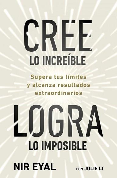 CREE LO INCREÍBLE, LOGRA LO IMPOSIBLE | 9791387513320 | EYAL, NIR / LI, JULIE