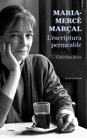MARIA-MERCÈ MARÇAL. L´ESCRIPTURA PERMEABLE | 9788497665223 | CATERINA RIBA