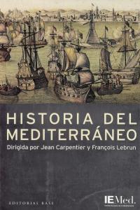 HISTORIA DEL MEDITERRANEO | 9788485031894 | CARPENTIER, JEAN / LEBRUN, FRANÇOIS