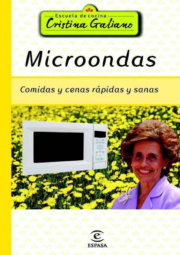 MICROONDAS COMIDAS Y CENAS RAPIDAS | 9788467009897 | CRISTINA GALIANO