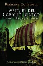 SVEIN, EL DEL CABALLO BLANCO 2 | 9788435061391 | CORNWELL, BERNARD