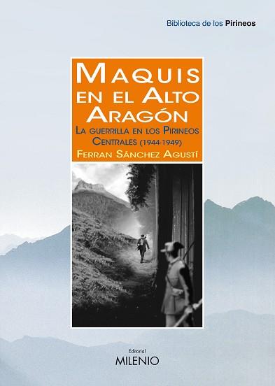 MAQUIS EN EL ALTO ARAGÓN | 9788497434584 | SÁNCHEZ AGUSTÍ, FERRAN