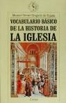 VOCABULARIO BASICO DE LA HISTORIA DE LA IGLESIA | 9788474235746 | TERUEL GREGORIO DE TEJADA, MANUEL