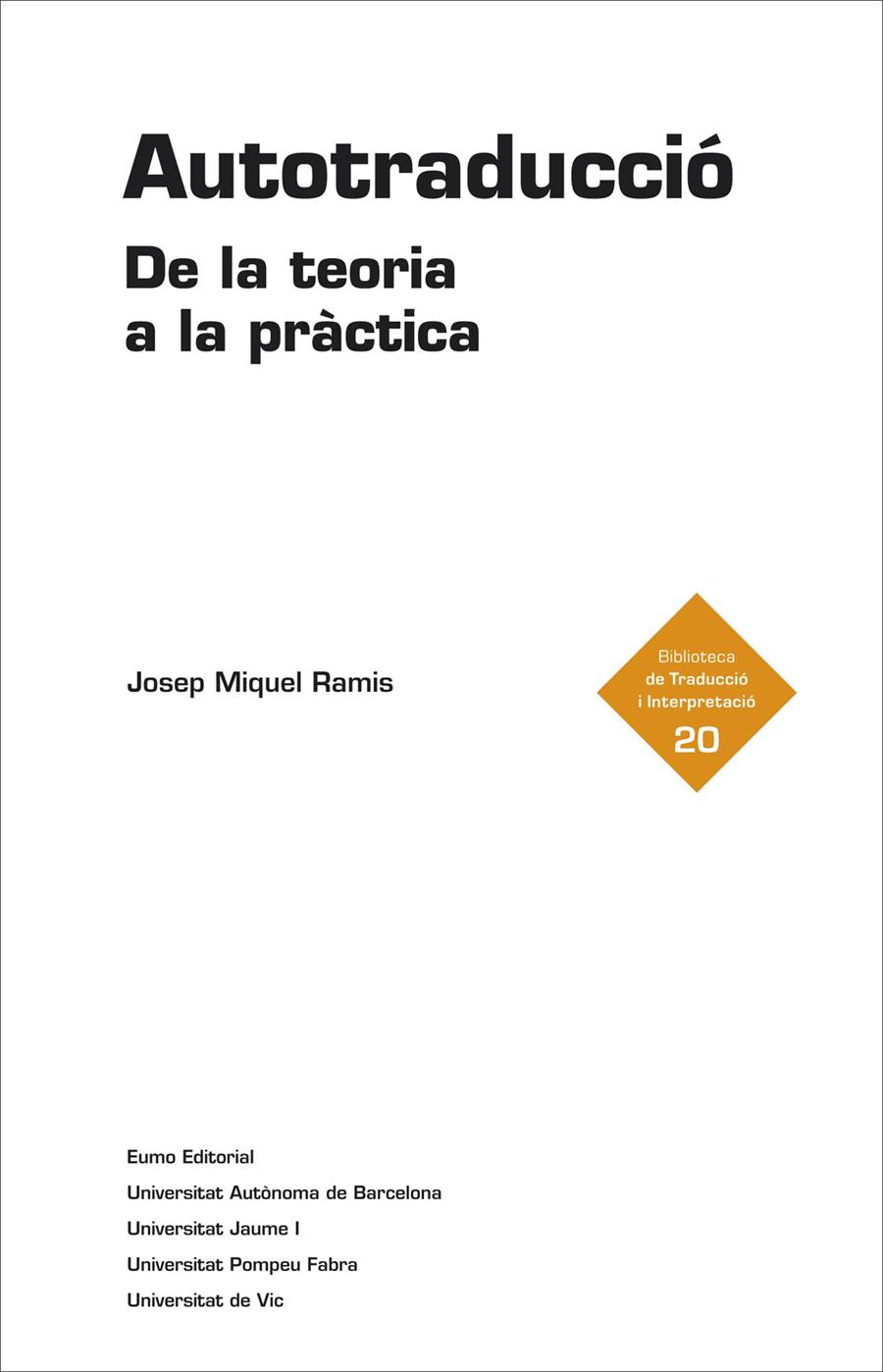 AUTOTRADUCCIÓ. DE LA TEORIA A LA PRÀCTICA | 9788497665209 | JOSEP MIQUEL RAMIS