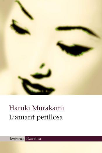 AMANT PERILLOSA L' | 9788497870016 | MURAKAMI, HARUKI