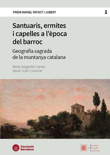 SANTUARIS, ERMITES I CAPELLES A L'ÈPOCA DEL BARROC | 9788498037708 | GARGANTÉ I LLANES, MARIA / SOLÀ I COLOMER, XAVIER