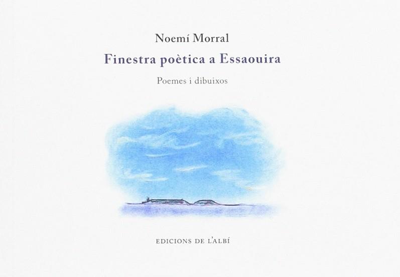 FINESTRA POETICA A ESSAOUIRA | 9788415269465 | MORRAL, NOEMI
