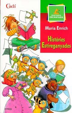 HISTORIES ESTIREGANYADES (MUNTANYA ENCANTADA) | 9788447406944 | ENRICH, MARIA
