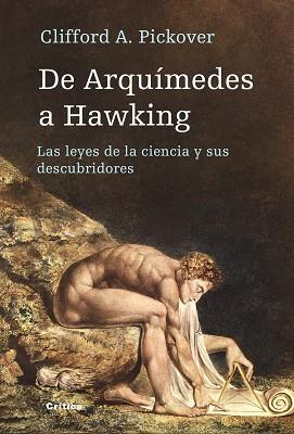 DE ARKIMEDES A HAWKING: LEYES DE LA CIENCIA Y DESCUBRIDORES | 9788498920031 | PICKOVER, CLIFFORD A.