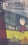 CRISTOBAL TIENE UN SUEÑO | 9788493395520 | JANTTI MARIANA
