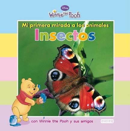 INSECTOS MI PRIMERA MIRADA A LOS ANIMALES WINNIE THE POOH | 9788444164281 | DISNEY