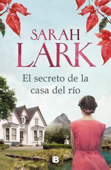 SECRETO DE LA CASA DEL RÍO | 9788466667326 | LARK, SARAH