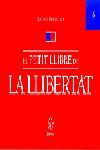 PETIT LLIBRE DE LA LLIBERTAT | 9788473067508 | BOLINCHES, ANTONI