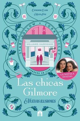 CHICAS GILMORE. NUEVAS ILUSIONES | 9791259576842 | CLARK, CATHERINE / PAI, HELEN