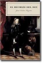 HECHIZO DEL REY, EL | 9788495894021 | CALVO POYATO, JOSE