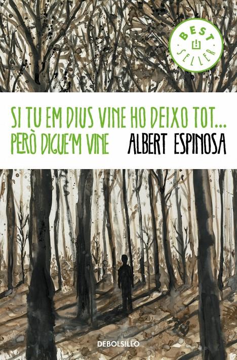 SI TU EM DIUS VINE, HO DEIXO TOT...PERÒ DIGUE'M VINE ( TAPA DURA ) | 9788499894379 | ESPINOSA,ALBERT