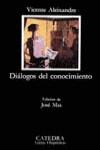 DIALOGOS DEL CONOCIMIENTO | 9788437611358 | ALEIXANDRE, VICENTE