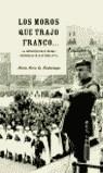 MOROS QUE TRAJO FRANCO, LOS | 9788427027923 | MADARIAGA, M.ROSA DE