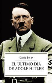 ULTIMO DIA DE ADOLF HITLER EL | 9788497342148 | SOLAR DAVID