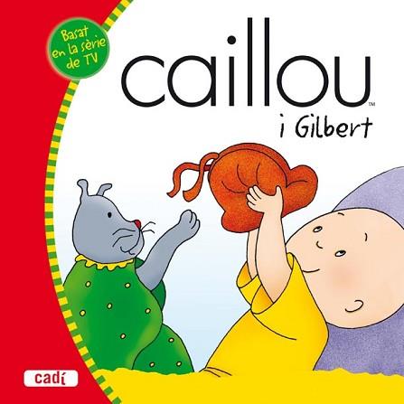 CAILLOU I GILBERT | 9788447460205 | VV.AA.