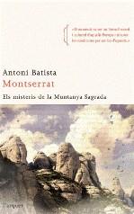MONTSERRAT ( ELS MISTERIS DE LA MUNTANYA SAGRADA ) | 9788496499911 | BATISTA, ANTONI