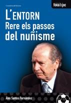 ENTORN L' ( RERE ELS PASSOS DEL NUÑISME ) | 9788497914345 | SANTOS FERNANDEZ, ALEX