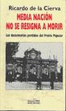 MEDIA NACION NO SE RESIGNA A MORIR | 9788488787415 | CIERVA, RICARDO DE LA