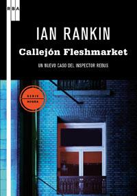 CALLEJON FLESHMARKET | 9788498677478 | RANKIN, IAN