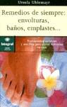 REMEDIOS DE SIEMPRE ENVOLTURAS BAÑOS EMPLASTES | 9788479014162 | UHLEMAYR, URSULA