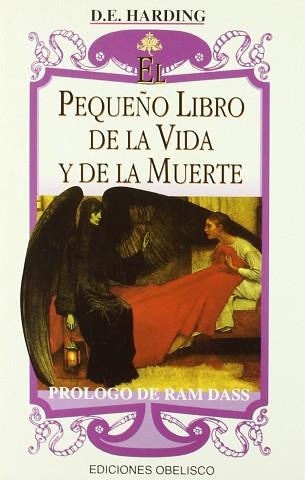PEQUEÑO LIBRO DE LA VIDA Y DE LA MUERTE, EL | 9788477204589 | HARDING, D. E.