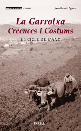 GARROTXA CREENCES I COSTUMS EL CICLE DE L'ANY | 9788495695826 | ROMEU FIGUERAS, _JOSEP