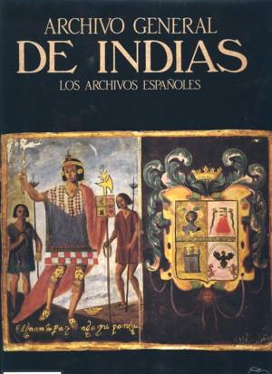 ARCHIVO GENERAL DE INDIAS.LOS ARCHIVOS ESPAÑOLES | 9788477823650 | GONZALEZ GARCIA, PEDRO ; ROMERO TALLAFIG