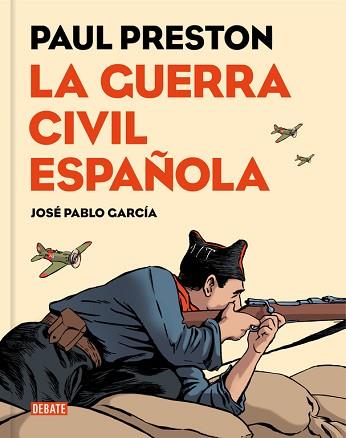 LA GUERRA CIVIL ESPAÑOLA (VERSIÓN GRÁFICA) | 9788499926032 | PRESTON,PAUL/GARCIA,JOSE PABLO