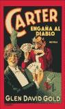 CARTER ENGAÑA AL DIABLO (TAPA DURA) | 9788425338144 | GOLD, GLEN DAVID