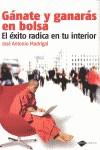 GÁNATE Y GANARÁS EN BOLSA | 9788415115205 | MADRIGAL HORNOS, JOSÉ ANTONIO