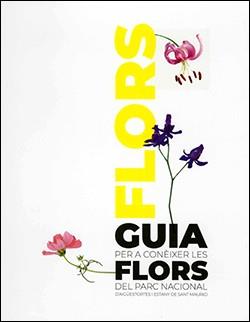 GUIA PER A CONÈIXER LES FLORS DEL PARC NACIONAL D'AIGÜESTORTES I ESTANY DE SANT | 9788410144828 | GIMENEZ PEREZ, GERARD
