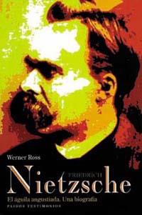 FRIEDRICH NIETZSCHE EL AGUILA ANGUSTIADA UNA BIOGR | 9788449300424 | ROSS, WERNER