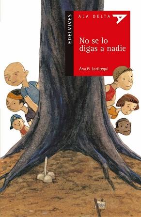 NO SE LO DIGAS A NADIE (ALA DELTA ROJA) | 9788426350206 | LARTITEGUI, ANA G.